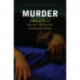 Murder: Social and historical approaches to understanding murder and murderers