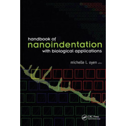Handbook of Nanoindentation: With Biological Applications