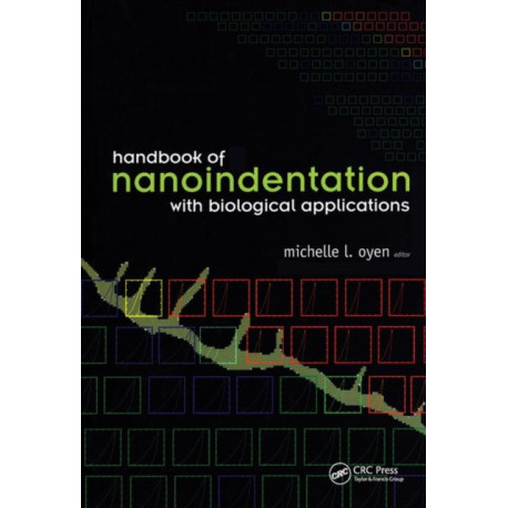 Handbook of Nanoindentation: With Biological Applications
