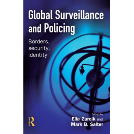 Global Surveillance and Policing: Borders, security, identity