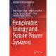 Renewable Energy and Future Power Systems