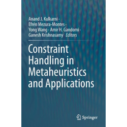 Constraint Handling in Metaheuristics and Applications