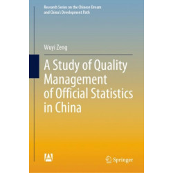 A Study of Quality Management of Official Statistics in China