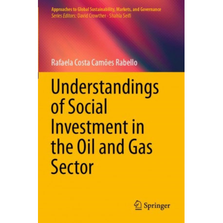 Understandings of Social Investment in the Oil and Gas Sector