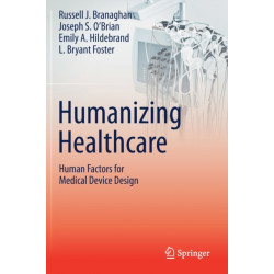 Humanizing Healthcare – Human Factors for Medical Device Design