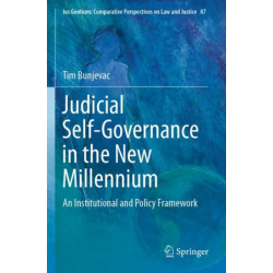 Judicial Self-Governance in the New Millennium: An Institutional and Policy Framework