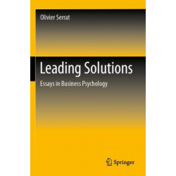 Leading Solutions: Essays in Business Psychology