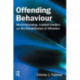 Offending Behaviour: Moral reasoning, criminal conduct and the rehabilitation of offenders