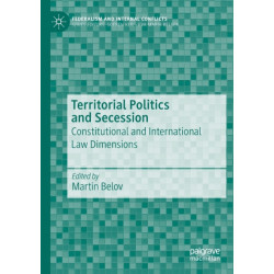 Territorial Politics and Secession: Constitutional and International Law Dimensions
