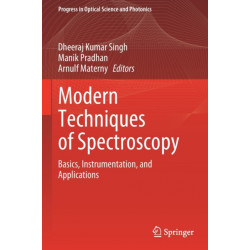Modern Techniques of Spectroscopy: Basics, Instrumentation, and Applications