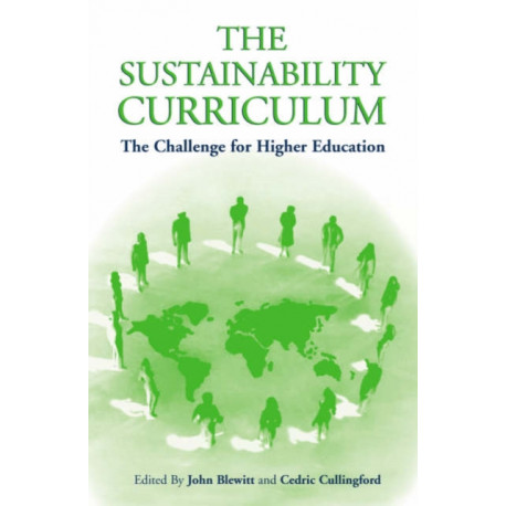 The Sustainability Curriculum: The Challenge for Higher Education