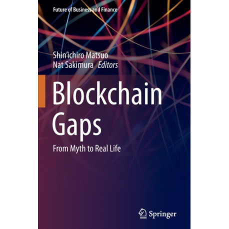 Blockchain Gaps: From Myth to Real Life