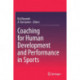 Coaching for Human Development and Performance in Sports