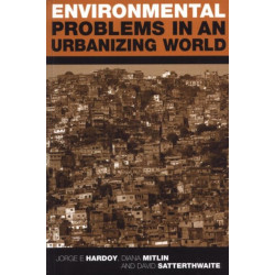 Environmental Problems in an Urbanizing World: Finding Solutions in Cities in Africa, Asia and Latin America