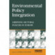 Environmental Policy Integration: Greening Sectoral Policies in Europe