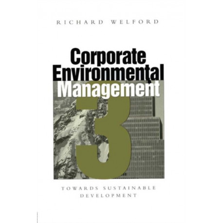 Corporate Environmental Management 3: Towards sustainable development