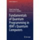 Fundamentals of Quantum Programming in IBM's Quantum Computers