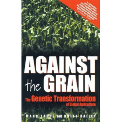 Against the Grain: Genetic Transformation of Global Agriculture