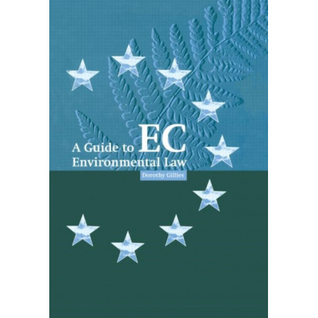 A Guide to EC Environmental Law