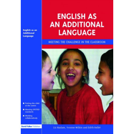 English as an Additional Language: Key Features of Practice