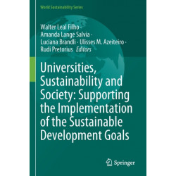 Universities, Sustainability and Society: Supporting the Implementation of the Sustainable Development Goals