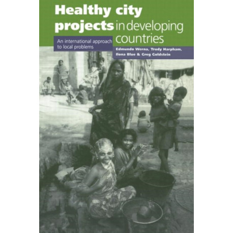 Healthy City Projects in Developing Countries: An International Approach to Local Problems