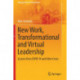 New Work, Transformational and Virtual Leadership: Lessons from COVID-19 and Other Crises