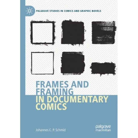 Frames and Framing in Documentary Comics
