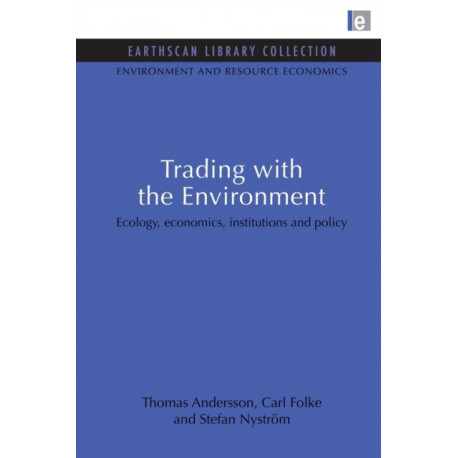 Trading with the Environment: Ecology, economics, institutions and policy