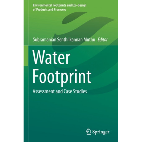 Water Footprint: Assessment and Case Studies