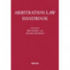 Arbitration Law Handbook