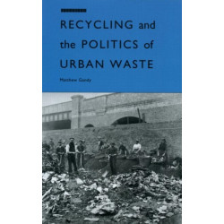 Recycling and the Politics of Urban Waste