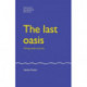 The Last Oasis: Facing Water Scarcity