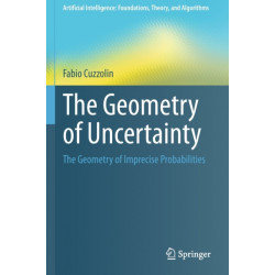 The Geometry of Uncertainty: The Geometry of Imprecise Probabilities