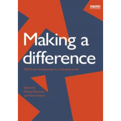 Making a Difference: NGO's and Development in a Changing World
