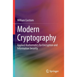 Modern Cryptography: Applied Mathematics for Encryption and Information Security