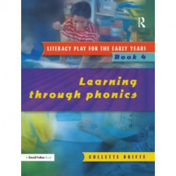 Literacy Play for the Early Years Book 4: Learning Through Phonics