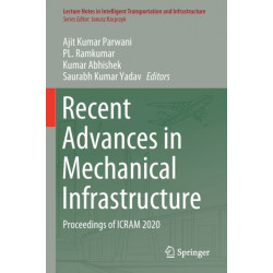 Recent Advances in Mechanical Infrastructure: Proceedings of ICRAM 2020