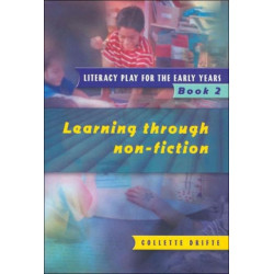 Literacy Play for the Early Years Book 2: Learning Through Non Fiction