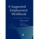 A Supported Employment Workbook: Using Individual Profiling and Job Matching