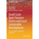 Small Scale Sport Tourism Events and Local Sustainable Development: A Cross-National Comparative Perspective