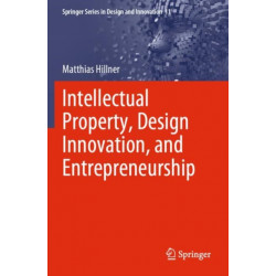 Intellectual Property, Design Innovation, and Entrepreneurship