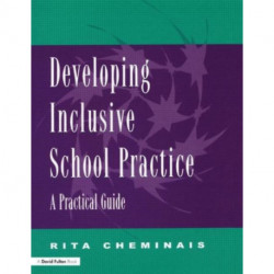 Developing Inclusive School Practice: A Practical Guide
