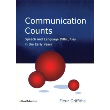 Communication Counts: Speech and Language Difficulties in the Early Years