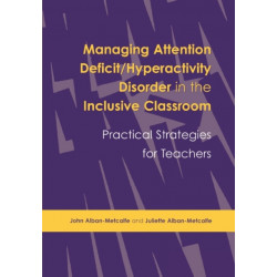 Managing Attention Deficit/Hyperactivity Disorder in the Inclusive Classroom: Practical Strategies