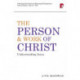 Person and Work of Christ: Understanding Jesus: Understanding Jesus