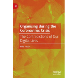 Organising during the Coronavirus Crisis: The Contradictions of Our Digital Lives