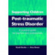 Supporting Children with Post Tramautic Stress Disorder: A Practical Guide for Teachers and Profesionals