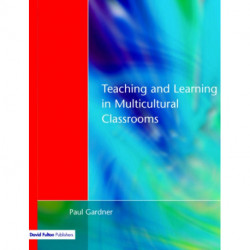 Teaching and Learning in Multicultural Classrooms