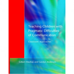 Teaching Children with Pragmatic Difficulties of Communication: Classroom Approaches